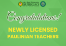 Congratulations to the Newly Licensed Paulinian Teachers